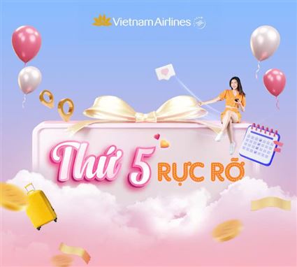 KHÁM PHÁ VIỆT NAM RỰC RỠ CÙNG ƯU ĐÃI BẤT NGỜ VÀO THỨ 5 HÀNG TUẦN